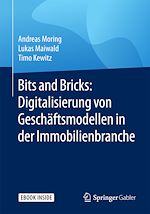 Télécharger le livre :  Bits and Bricks: Digitalisierung von Geschäftsmodellen in der Immobilienbranche
