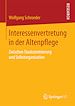 Télécharger le livre :  Interessenvertretung in der Altenpflege