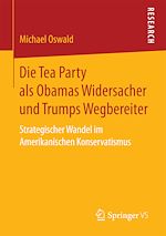 Télécharger le livre :  Die Tea Party als Obamas Widersacher und Trumps Wegbereiter