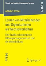 Télécharger le livre :  Lernen von Mitarbeitenden und Organisationen als Wechselverhältnis