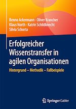 Télécharger le livre :  Erfolgreicher Wissenstransfer in agilen Organisationen