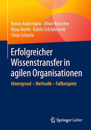 Téléchargez le livre :  Erfolgreicher Wissenstransfer in agilen Organisationen