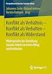 Télécharger le livre :  Konflikt als Verhältnis – Konflikt als Verhalten – Konflikt als Widerstand