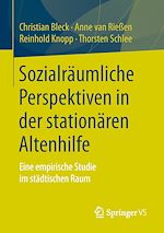 Télécharger le livre :  Sozialräumliche Perspektiven in der stationären Altenhilfe