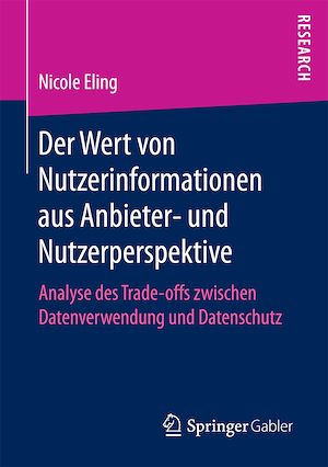 Téléchargez le livre :  Der Wert von Nutzerinformationen aus Anbieter- und Nutzerperspektive
