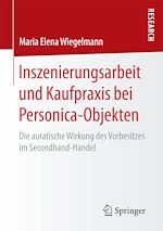 Download this eBook Inszenierungsarbeit und Kaufpraxis bei Personica-Objekten
