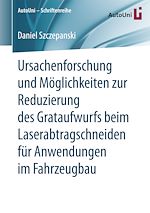 Download this eBook Ursachenforschung und Möglichkeiten zur Reduzierung des Grataufwurfs beim Laserabtragschneiden für Anwendungen im Fahrzeugbau