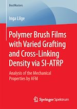 Télécharger le livre :  Polymer Brush Films with Varied Grafting and Cross-Linking Density via SI-ATRP