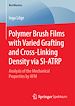Télécharger le livre :  Polymer Brush Films with Varied Grafting and Cross-Linking Density via SI-ATRP