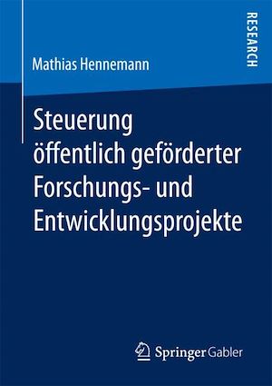 Téléchargez le livre :  Steuerung öffentlich geförderter Forschungs- und Entwicklungsprojekte