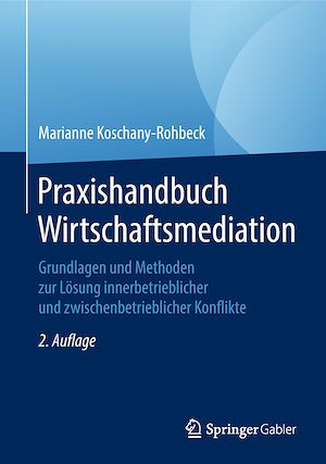Téléchargez le livre :  Praxishandbuch Wirtschaftsmediation
