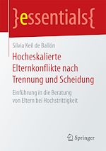 Télécharger le livre :  Hocheskalierte Elternkonflikte nach Trennung und Scheidung
