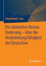 Télécharger le livre :  Die ultimative Herausforderung – über die Veränderungsfähigkeit der Deutschen