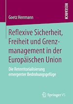 Download this eBook Reflexive Sicherheit, Freiheit und Grenzmanagement in der Europäischen Union