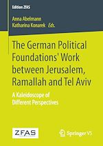 Download this eBook The German Political Foundations' Work between Jerusalem, Ramallah and Tel Aviv