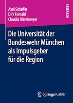 Télécharger le livre :  Die Universität der Bundeswehr München als Impulsgeber für die Region