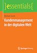 Télécharger le livre :  Kundenmanagement in der digitalen Welt