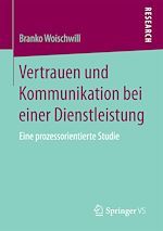 Télécharger le livre :  Vertrauen und Kommunikation bei einer Dienstleistung