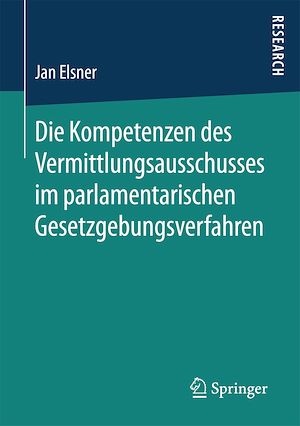 Téléchargez le livre :  Die Kompetenzen des Vermittlungsausschusses im parlamentarischen Gesetzgebungsverfahren