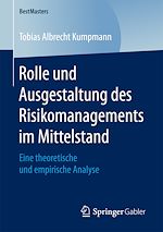 Télécharger le livre :  Rolle und Ausgestaltung des Risikomanagements im Mittelstand