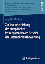 Télécharger le livre :  Zur Vereinheitlichung des europäischen Prüfungsmarkts am Beispiel der Unternehmensbewertung