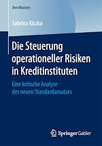 Télécharger le livre :  Die Steuerung operationeller Risiken in Kreditinstituten