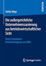 Télécharger le livre :  Die außergerichtliche Unternehmenssanierung aus betriebswirtschaftlicher Sicht