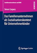 Télécharger le livre :  Das Familienunternehmen als Sozialisationskontext für Unternehmerkinder