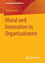 Télécharger le livre :  Moral und Innovation in Organisationen