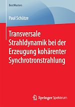 Download this eBook Transversale Strahldynamik bei der Erzeugung kohärenter Synchrotronstrahlung