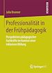Télécharger le livre :  Professionalität in der Frühpädagogik