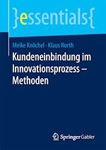 Télécharger le livre :  Kundeneinbindung im Innovationsprozess – Methoden