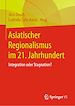 Télécharger le livre :  Asiatischer Regionalismus im 21. Jahrhundert