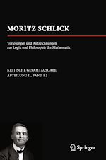 Télécharger le livre :  Moritz Schlick. Vorlesungen und Aufzeichnungen zur Logik und Philosophie der Mathematik