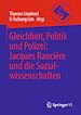 Télécharger le livre :  Gleichheit, Politik und Polizei: Jacques Rancière und die Sozialwissenschaften