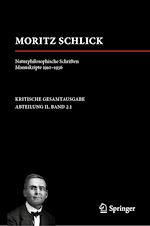 Télécharger le livre :  Moritz Schlick. Naturphilosophische Schriften. Manuskripte 1910 - 1936