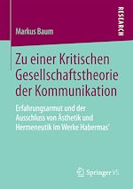 Download this eBook Zu einer Kritischen Gesellschaftstheorie der Kommunikation