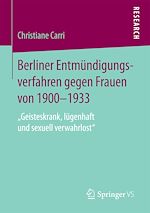 Télécharger le livre :  Berliner Entmündigungsverfahren gegen Frauen von 1900-1933