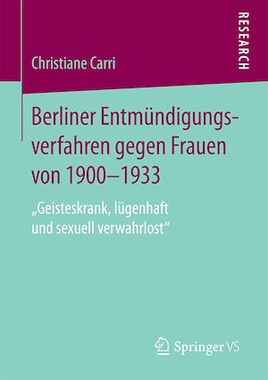 Téléchargez le livre :  Berliner Entmündigungsverfahren gegen Frauen von 1900-1933