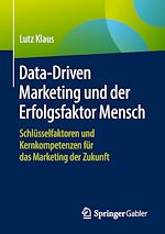 Télécharger le livre :  Data-Driven Marketing und der Erfolgsfaktor Mensch
