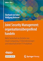 Télécharger le livre :  Joint Security Management: organisationsübergreifend handeln