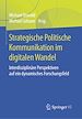 Télécharger le livre :  Strategische Politische Kommunikation im digitalen Wandel