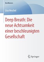 Télécharger le livre :  Deep Breath: Die neue Achtsamkeit einer beschleunigten Gesellschaft