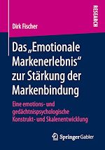 Télécharger le livre :  Das „Emotionale Markenerlebnis“ zur Stärkung der Markenbindung