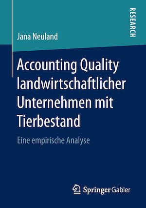 Télécharger le livre :  Accounting Quality landwirtschaftlicher Unternehmen mit Tierbestand