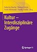 Télécharger le livre :  Kultur - Interdisziplinäre Zugänge