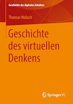 Télécharger le livre :  Geschichte des virtuellen Denkens