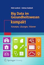 Télécharger le livre :  Big Data im Gesundheitswesen kompakt