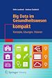 Télécharger le livre :  Big Data im Gesundheitswesen kompakt