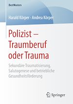 Télécharger le livre :  Polizist – Traumberuf oder Trauma